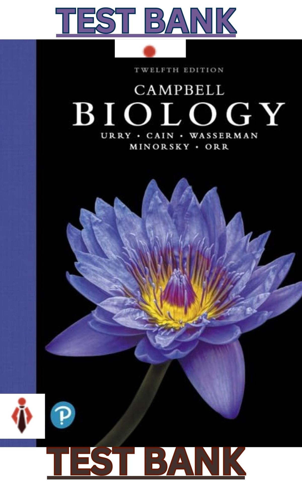 TEST BANK for Campbell Biology 12th Edition by Lisa Urry,  Michael Cain, Steven Wasserman, Peter Minorsky & Rebecca Or