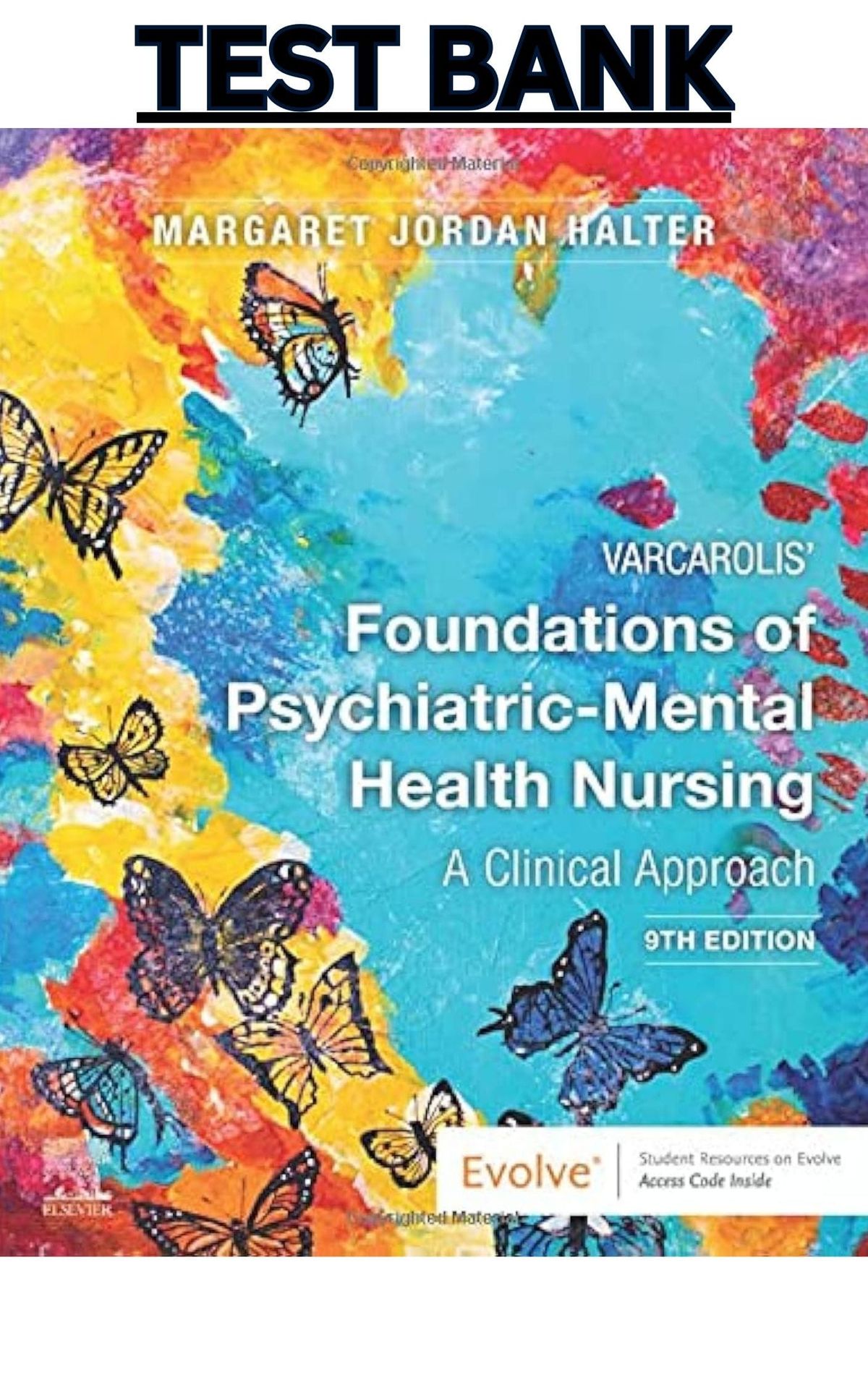 TEST BANK for Varcarolis Foundations of Psychiatric-Mental Health Nursing 9th Edition by Halter Margaret