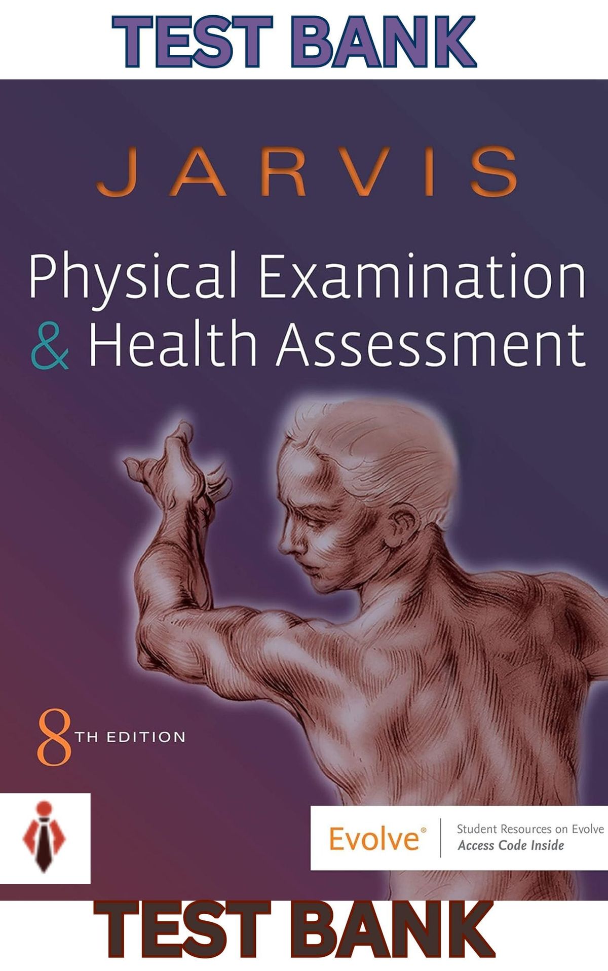 TEST BANK for Physical Examination & Health Assessment 8th Edition by Carolyn Jarvis - Complete