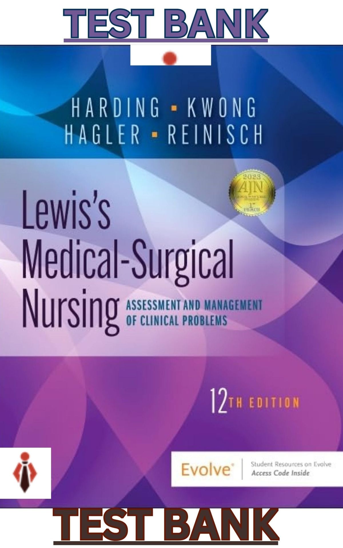 TEST BANK for Lewis's Medical-Surgical Nursing: Assessment and Management of Clinical Problems, Single Volume 12th Edition by Mariann Harding, Jeffrey Kwong, Debra Hagler, Courtney Reinisch
