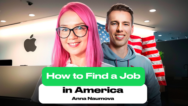 Interview with Anna Naumova — How to Find a Job in America