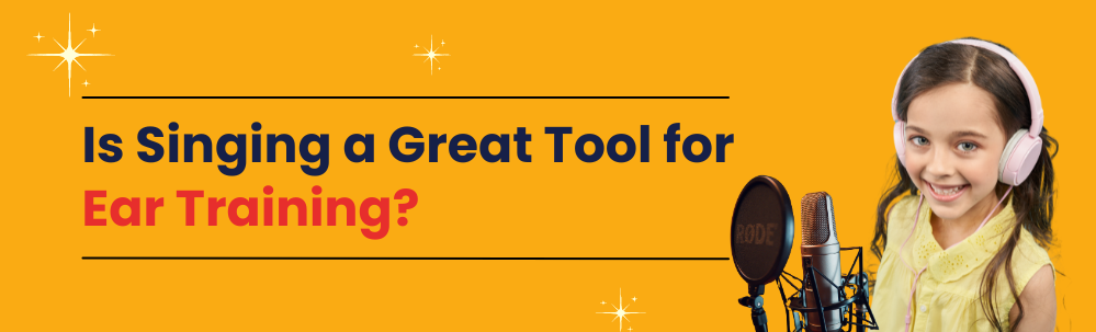 Is Singing a Great Tool for Ear Training?