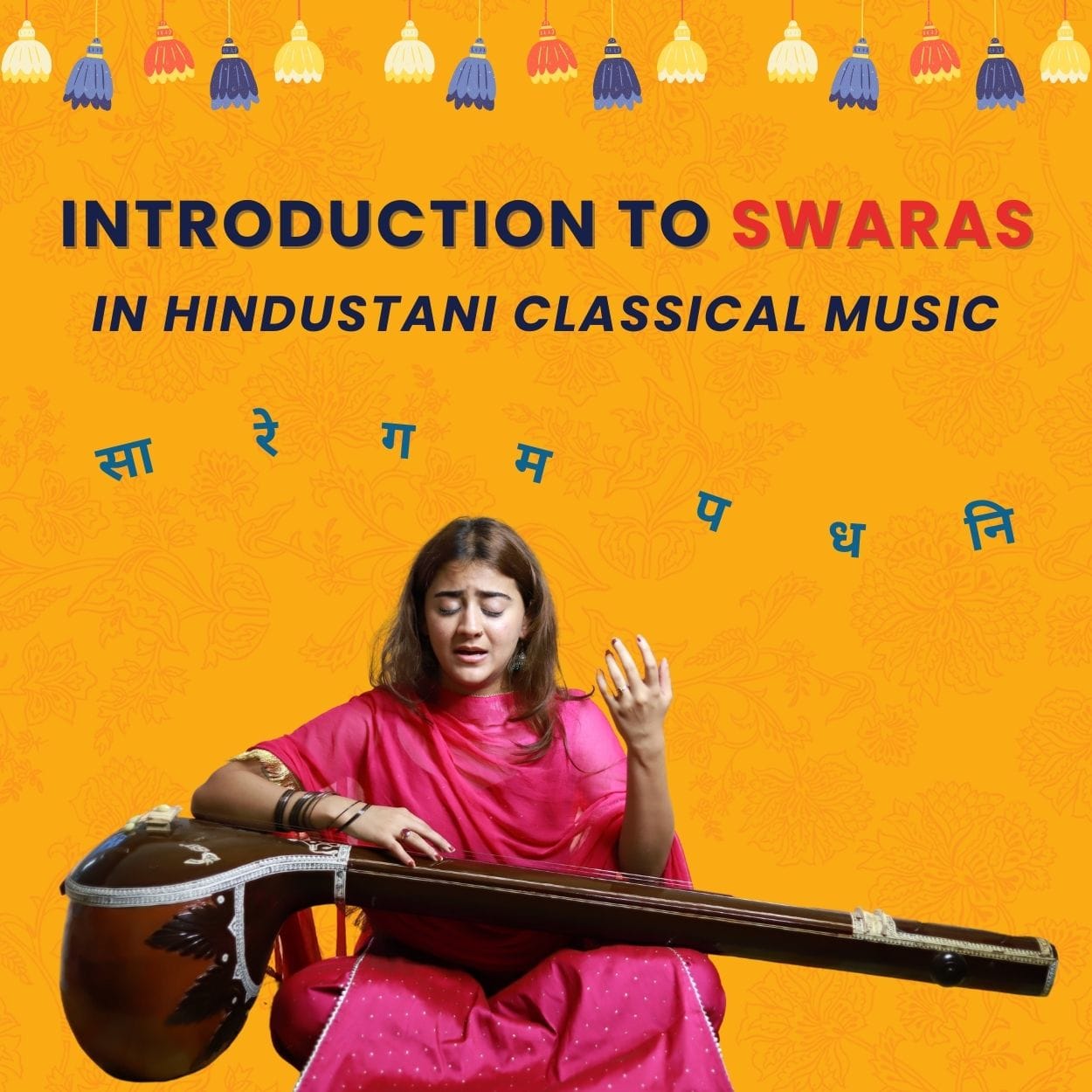 Introduction to Swaram in Hindustani Classical Music