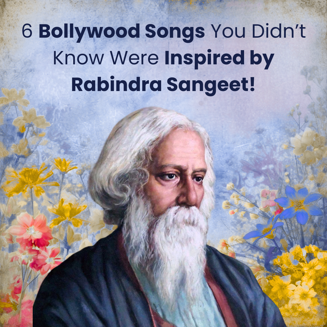6 Bollywood Songs You Didn’t Know Were Inspired by Rabindra Sangeet!