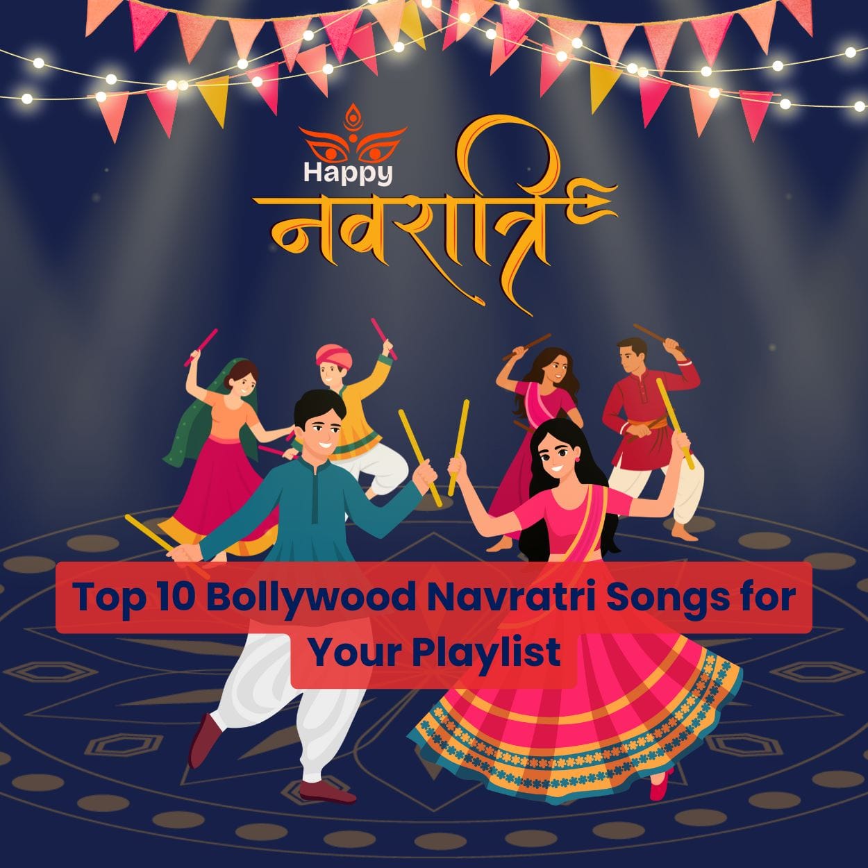 Top 10 Bollywood Navratri Songs for Your Playlist 🎶💃