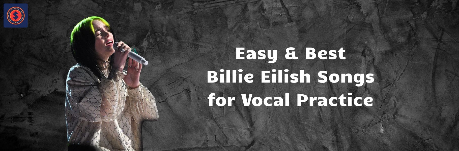 Easy & Best Billie Eilish Songs for Vocal Practice