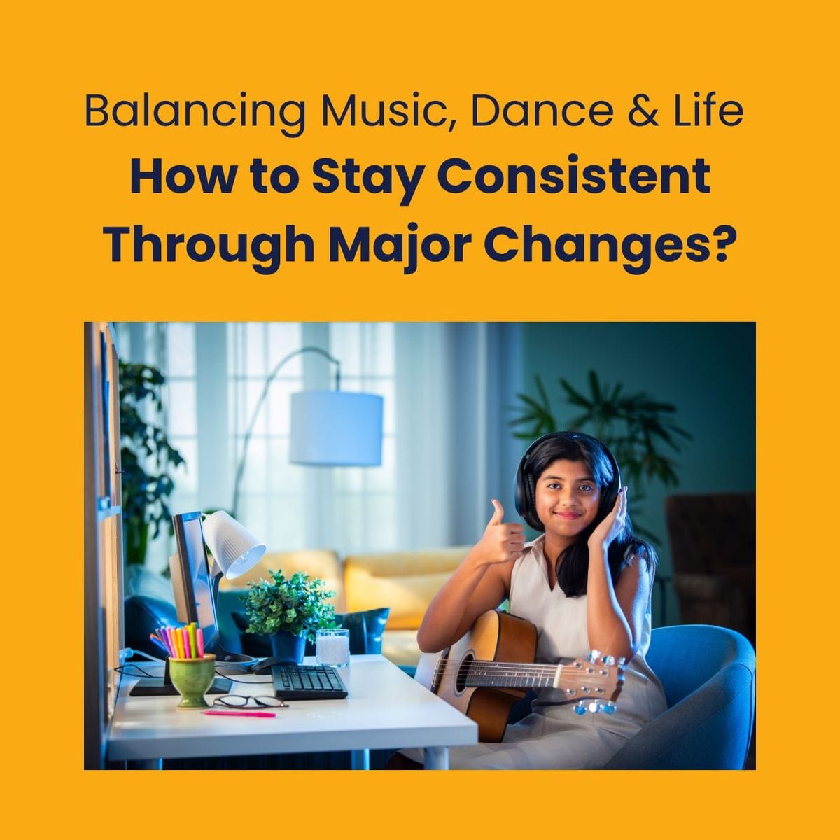 Balancing Music, Dance & Life: How to Stay Consistent Through Major Changes