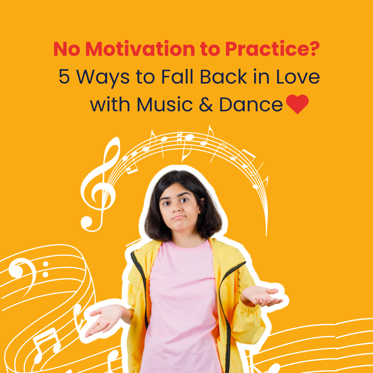 No Motivation to Practice? 5 Ways to Fall Back in Love with Music & Dance
