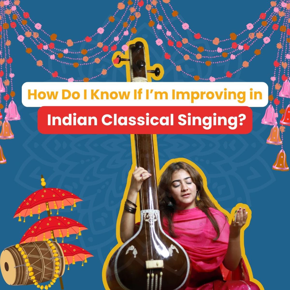 🎤 How Do I Know If I’m Improving in Indian Classical Singing?