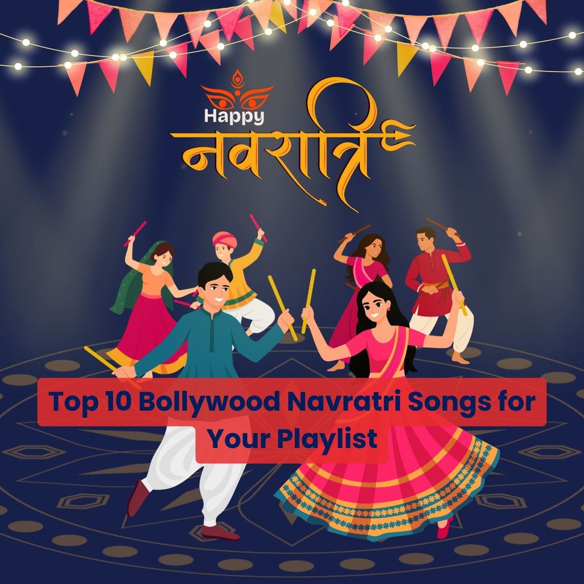 Top 10 Bollywood Navratri Songs for Your Playlist 🎶💃