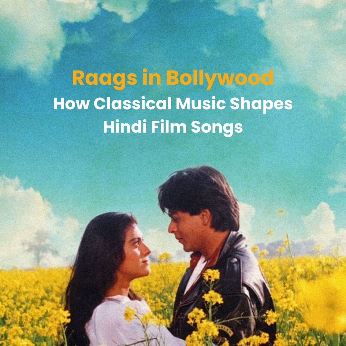 Raags in Bollywood: How Classical Music Shapes Hindi Film Songs