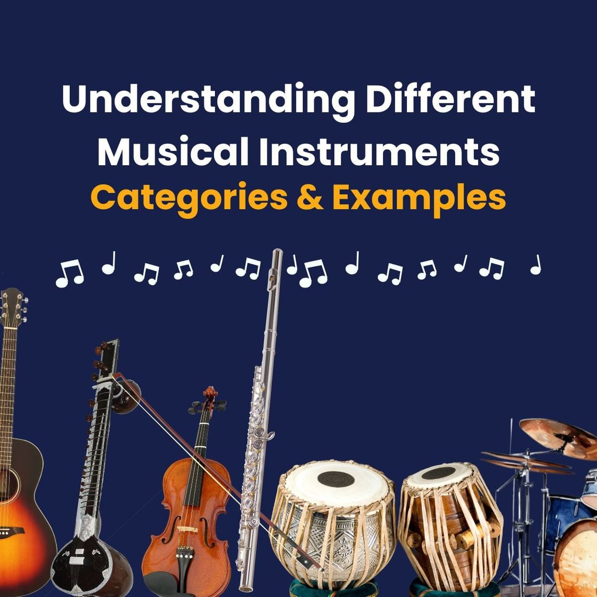 Understanding Different Musical Instruments: Categories & Examples