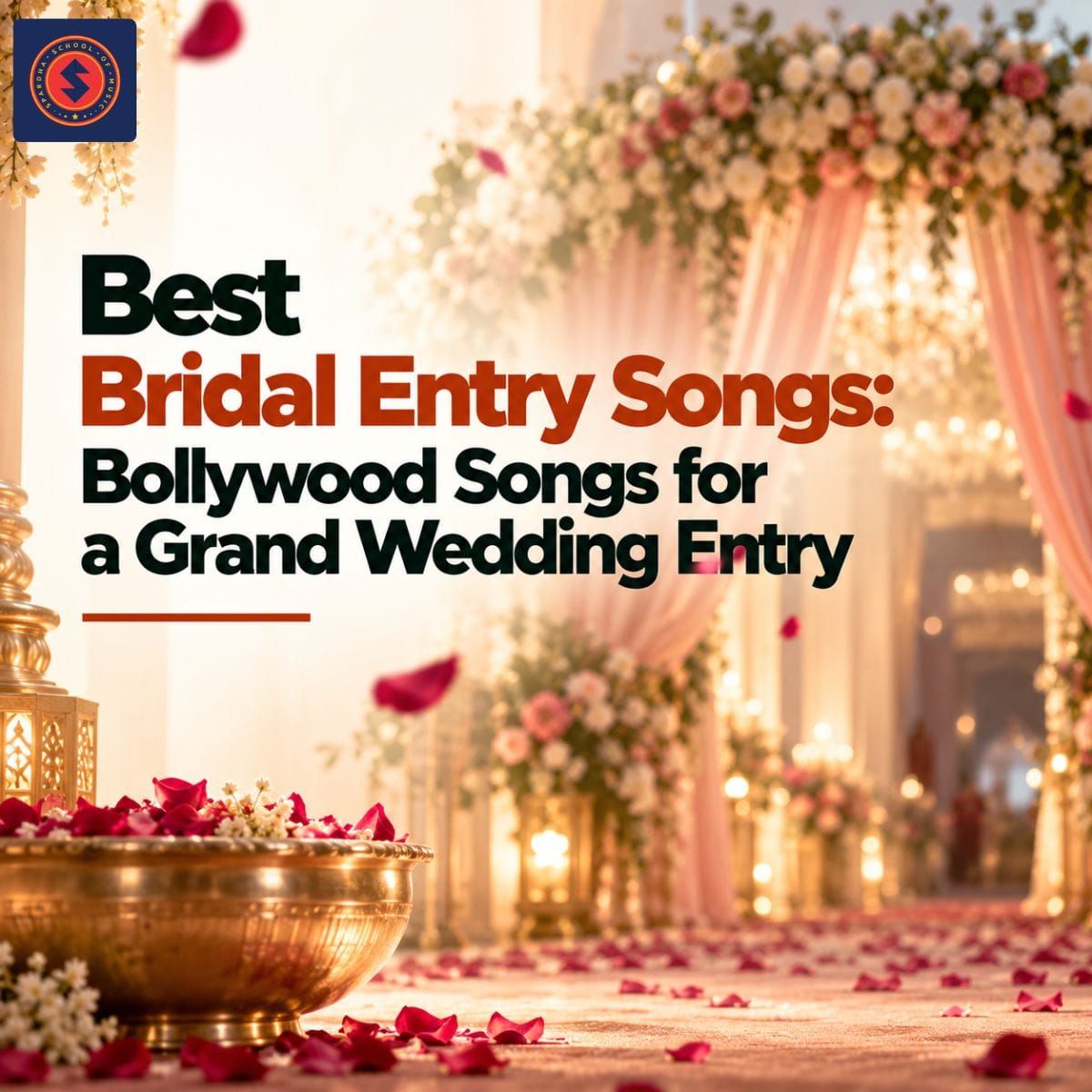 Best Bridal Entry Songs: Bollywood Songs for a Grand Wedding Entry
