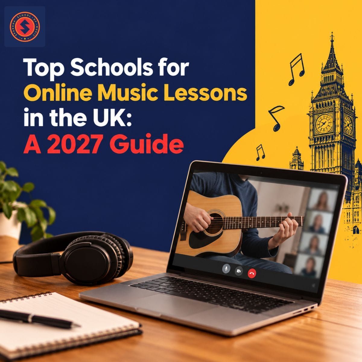 Top Schools for Online Music Lessons in the UK: A 2027 Guide