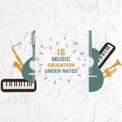 IS MUSIC EDUCATION UNDER RATED?