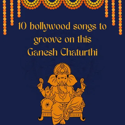 10 Bollywood songs to groove on this Ganesh Chaturthi