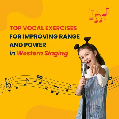 Top Vocal Exercises for Improving Range and Power in Western Singing