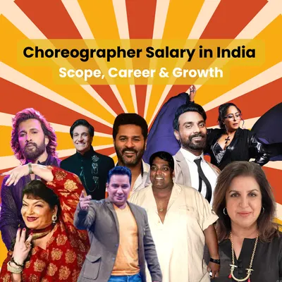 Choreographer Salary in India: Scope, Career & Growth