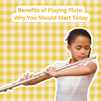 Benefits of Playing Flute: Why You Should Start Today