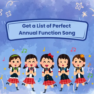 Get a List of Perfect Annual Function Song