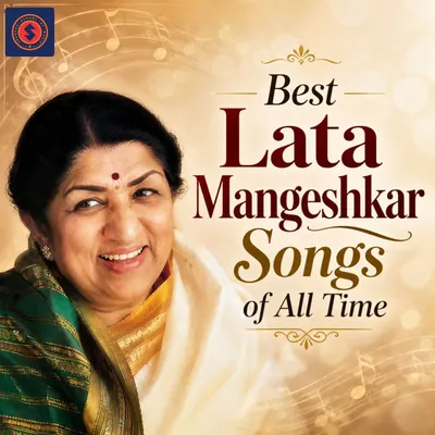 Best Lata Mangeshkar Songs of All Time
