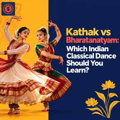 Kathak vs Bharatanatyam: Which Indian Classical Dance Should You Learn?