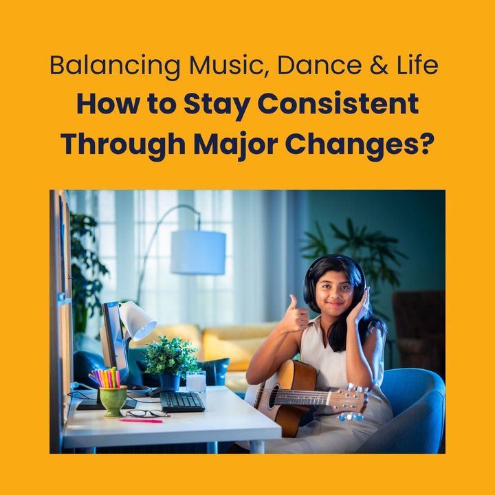 Balancing Music, Dance & Life: How to Stay Consistent Through Major Changes