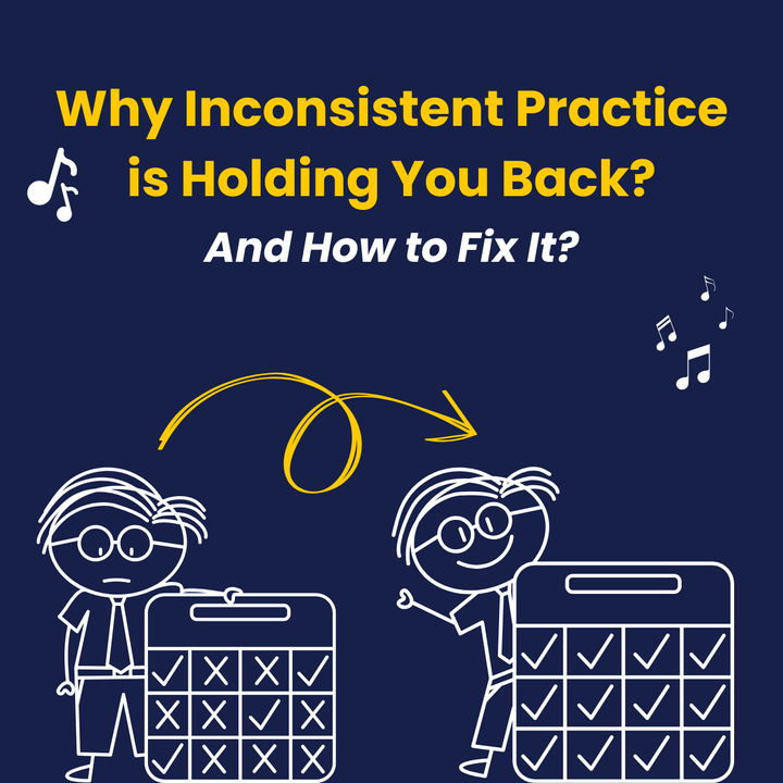 Why Inconsistent Practice is Holding You Back—And How to Fix It