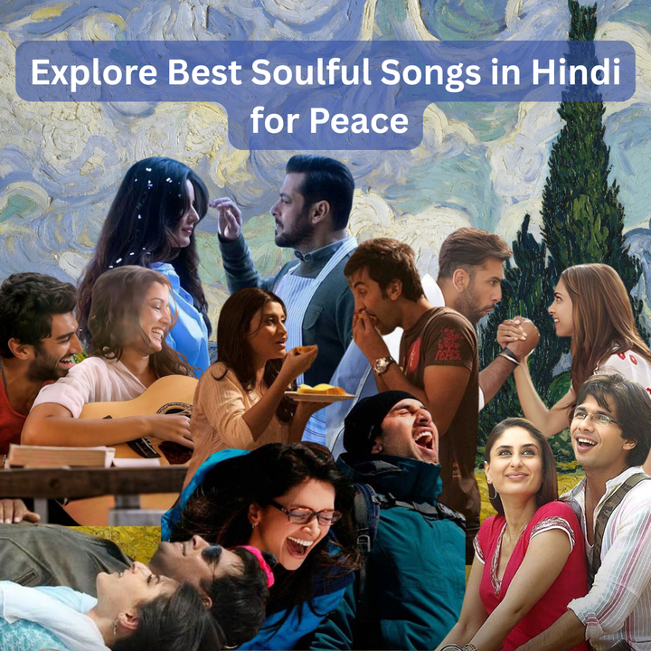 Explore Best Soulful Songs in Hindi for Peace