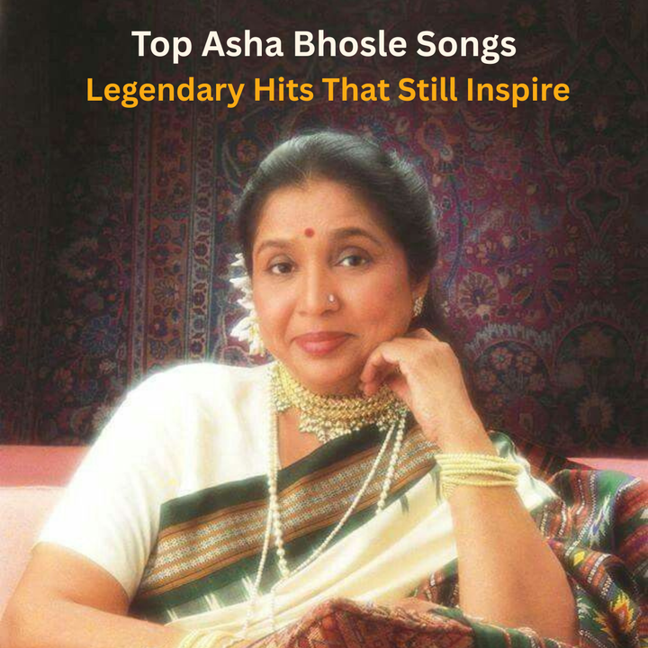 Top Asha Bhosle Songs: Legendary Hits That Still Inspire