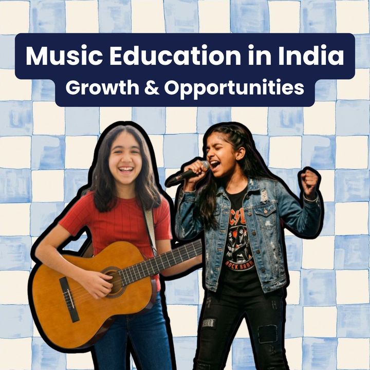 Music Education in India: Growth & Opportunities