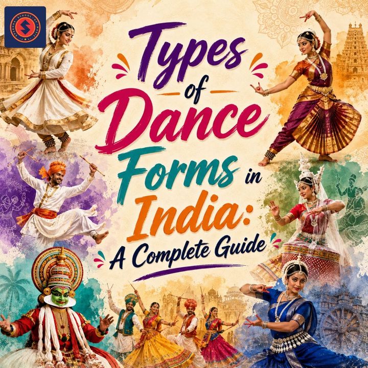Types of Dance Forms in India: A Complete Guide