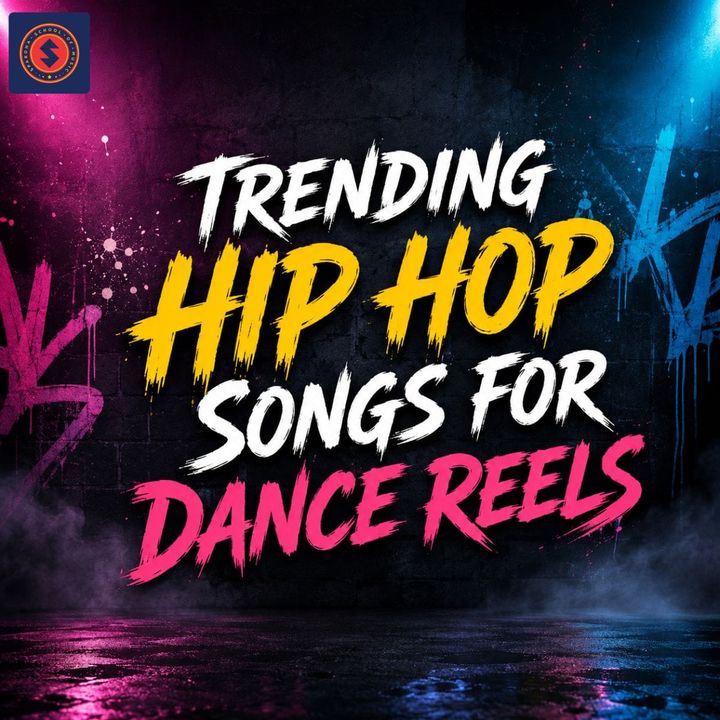 Trending Hip Hop Songs for Dance Reels