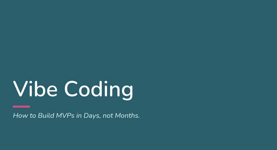 Vibe Coding: How to Build MVPs in Days