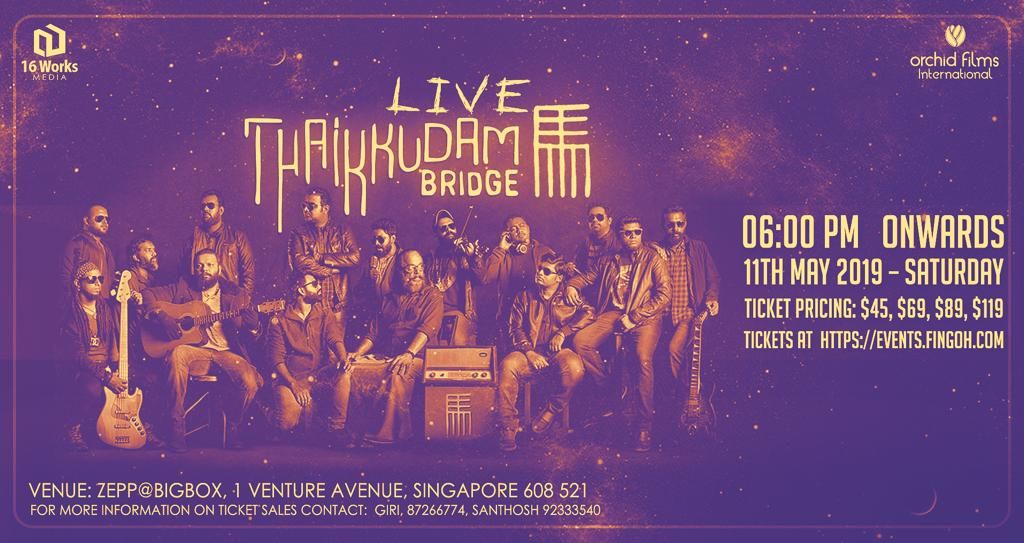 "Thaikkudam Bridge" live in Singapore on 11th May 2019