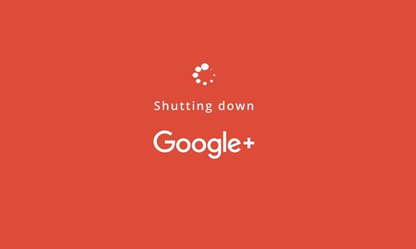 ഗൂഗിള്‍ പ്ലസ്‌ ഏപ്രില്‍ 2ന് അടച്ചുപൂട്ടും