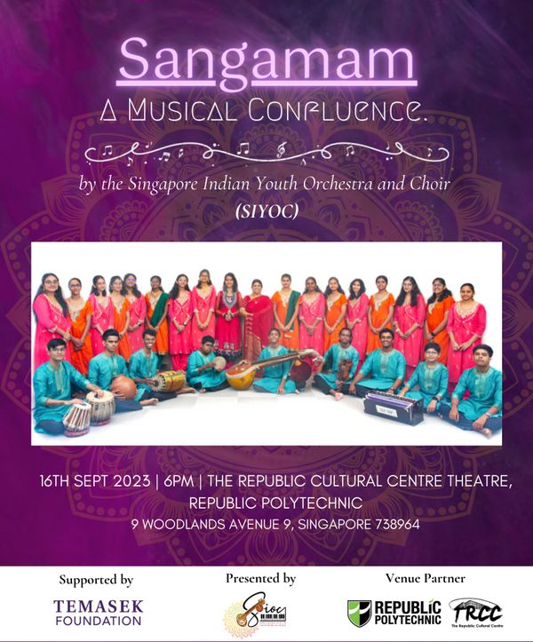 "Sangamam – A Musical Confluence" by Singapore Indian Youth Orchestra and Choir on 16th Sept 2023