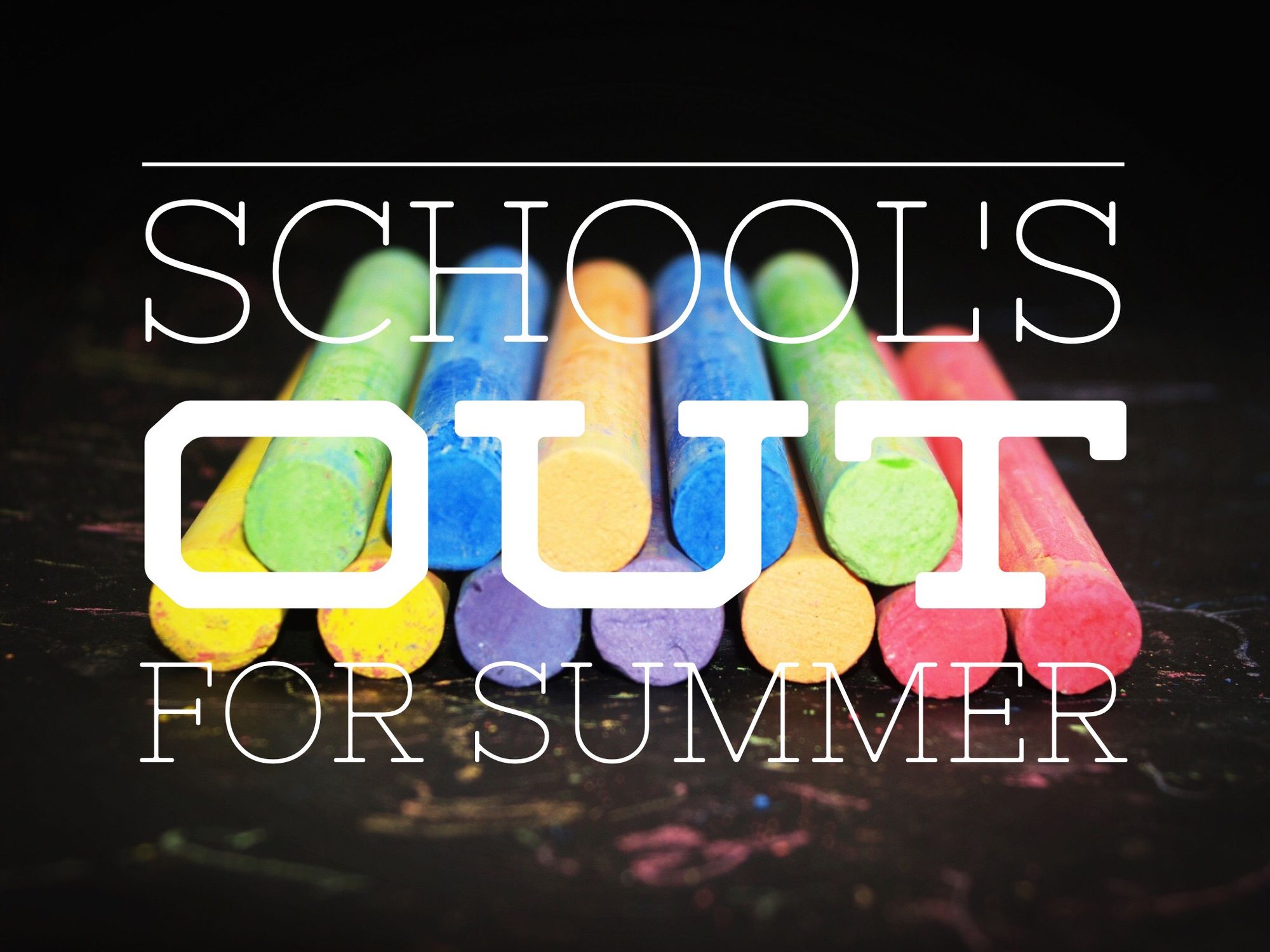 School's Out For Summer
