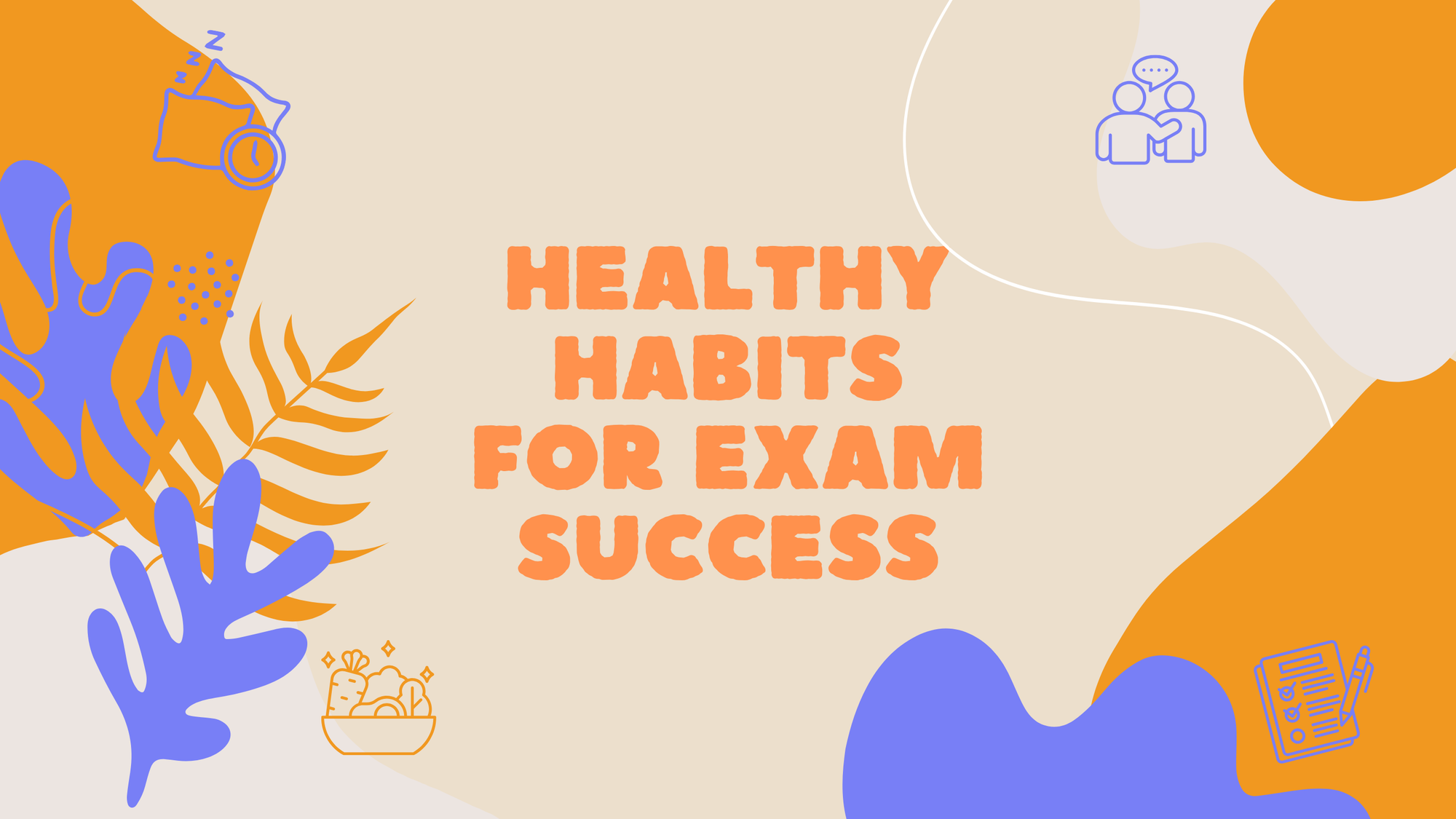 Healthy Habits for Exam Success
