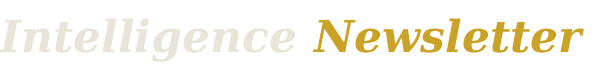 Intelligence Newsletter