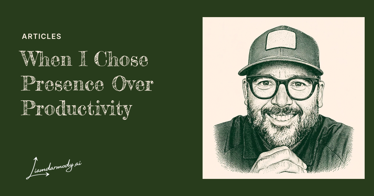 When I Chose Presence Over Productivity