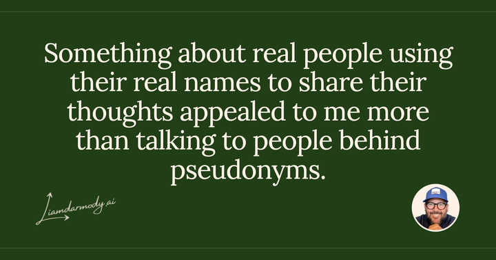 Something about real people using their real names to share their thoughts appealed to me more than talking to people behind pseudonyms