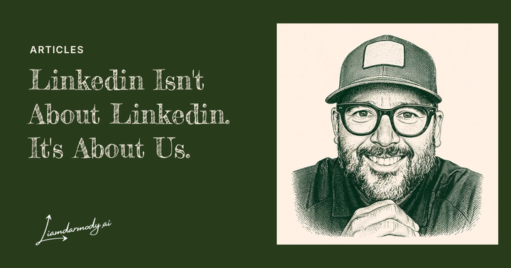 Linkedin Isn't About Linkedin. It's About Us.