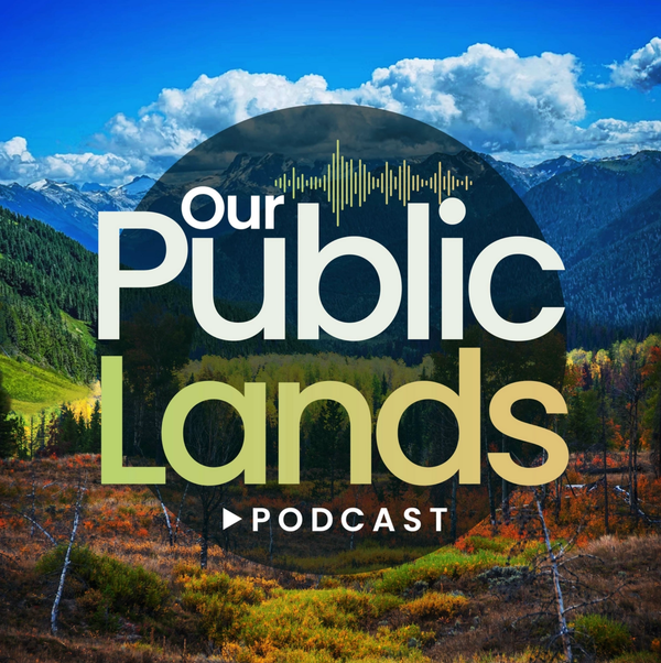 Our Public Lands podcast appearance