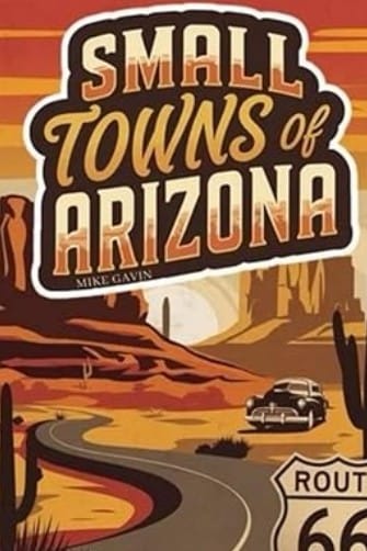 Small Towns of Arizona