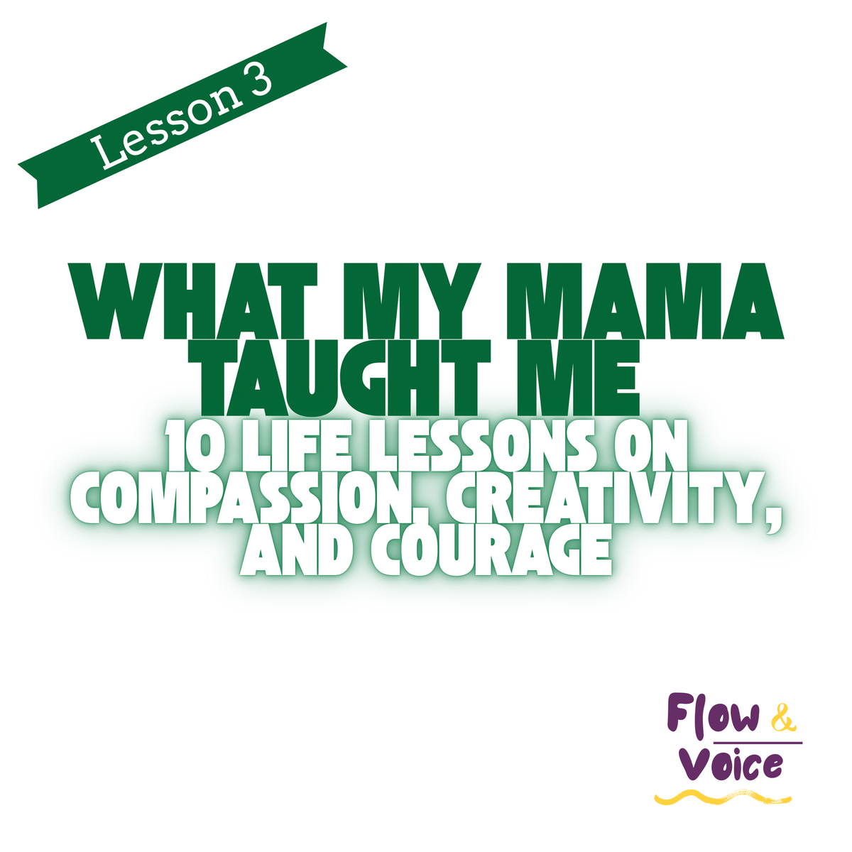 Take Notice of Little, Beautiful Things — Lessons My Mama Taught Me (Part 3)🎧Episode 66