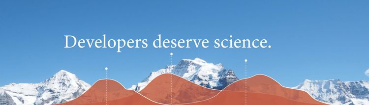 An image of snowy mountains with terracotta ridgeline plots on top of them, and white text that reads Developers deserve science