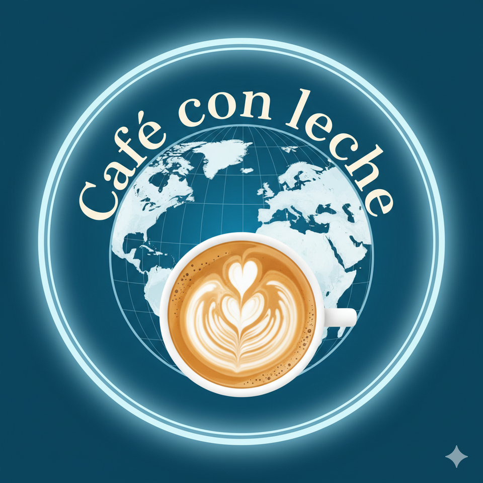 (EN) Café con leche - Episode # 7 Friday, October 10, 2025 Café con leche -  Master your English & Spanish with Global Politics