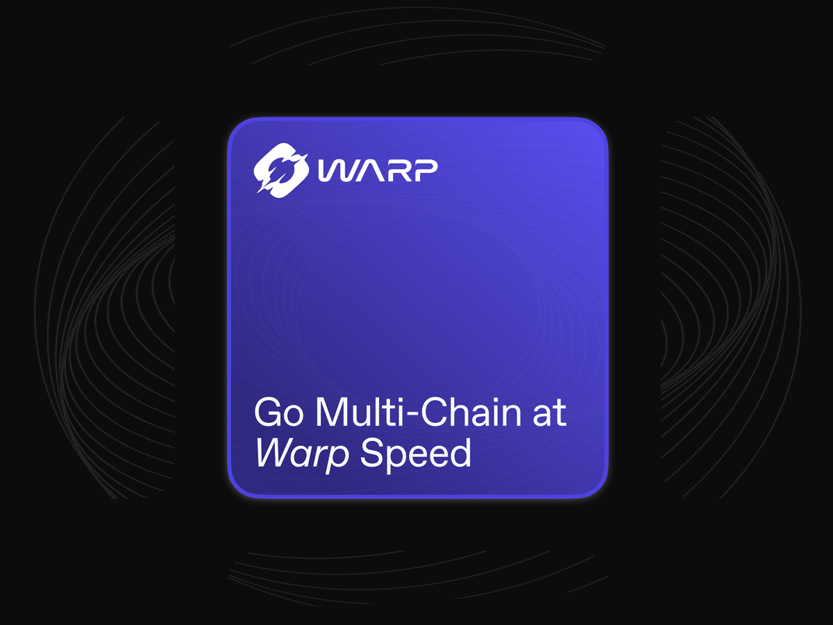 Go multi-chain at Warp speed