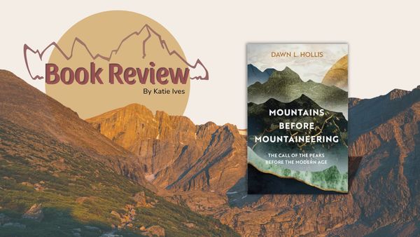 Book Review — Mountains Before Mountaineering and Other Everests